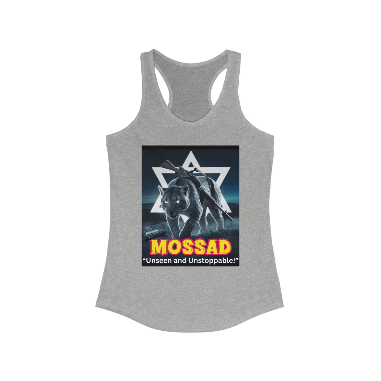 Women's Ideal Racerback Tank: Mossad, Unseen and Unstoppable